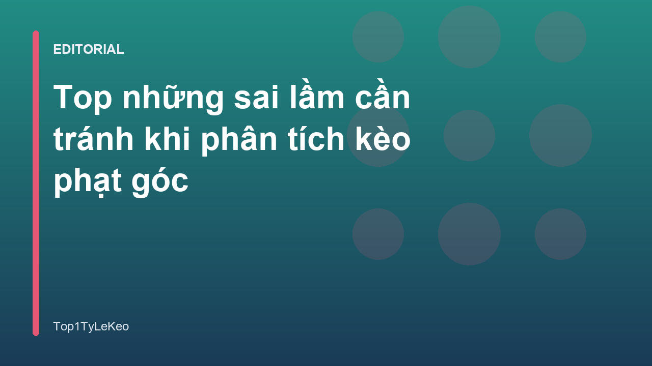 Phân tích kèo phạt góc bóng đá